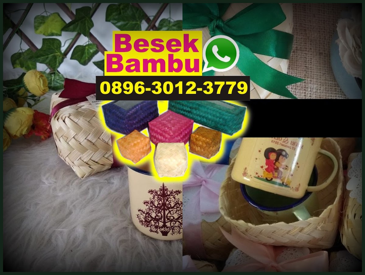Harga Besek Bambu  Di  Malang  089630123779 wa Harga 